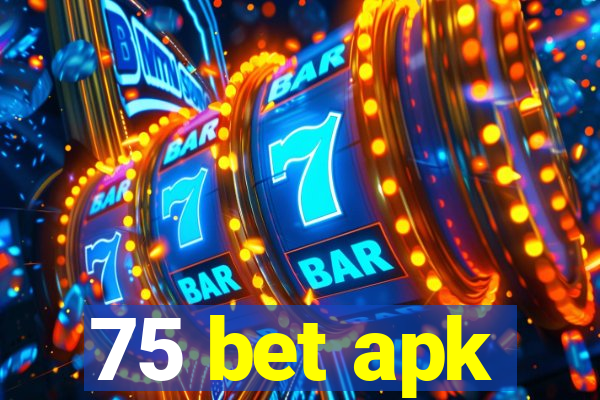 75 bet apk